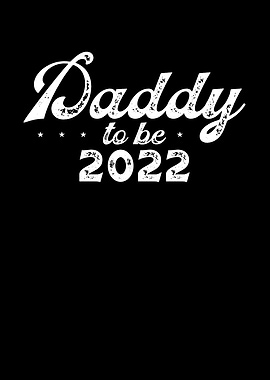 Daddy to be 2022