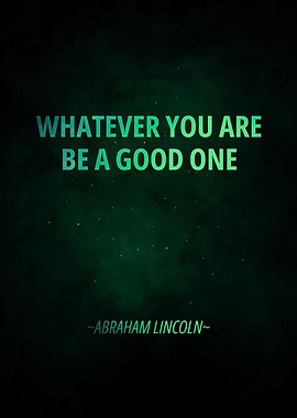 Be a good one