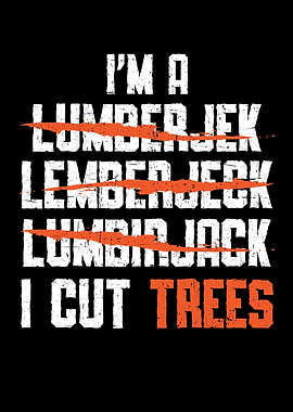 I Cut Trees Lumberjack