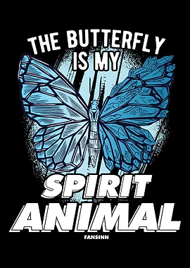 The Butterfly Is My Spirit