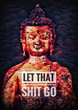Let That Shit Go