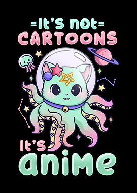 Its not Cartoons its Anime