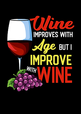 I Improve With Wine