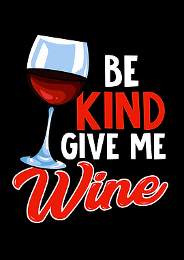 Be Kind Give Me Wine Lover