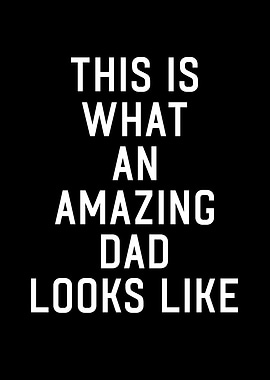 Amazing dad