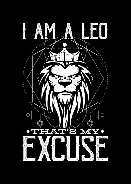I Am A Leo AF Thats An