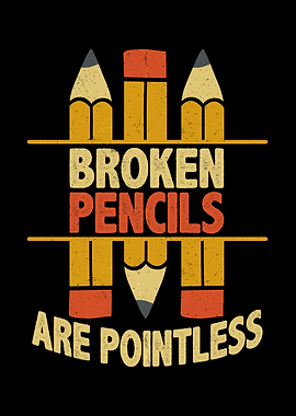 Broken pencils are