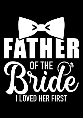 Father of the bride i love