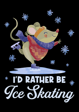 Id Rather Be Ice Skating