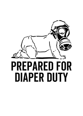 Prepared For Diaper Duty