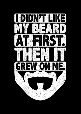I didnt like my beard at
