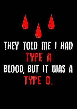 They told me I had Type A