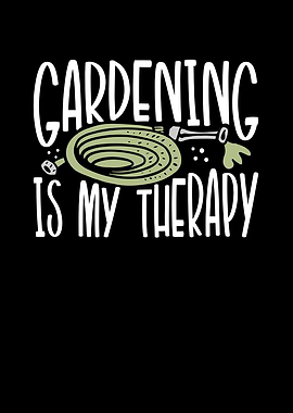 Gardening is my therapy