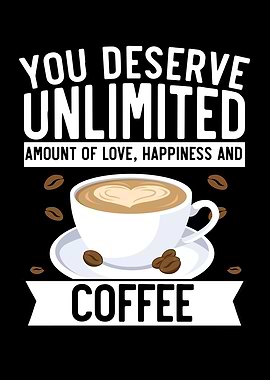 Unlimited Amount Of Coffee