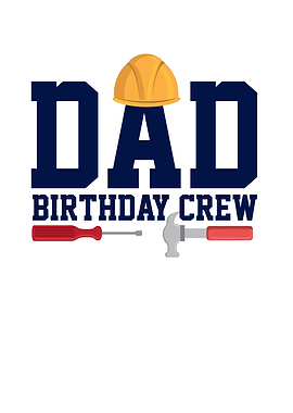 Dad Birthday Crew