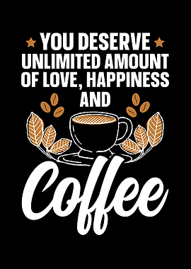 Unlimited Amount Of Coffee