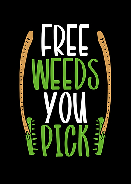 Free weeds you pick