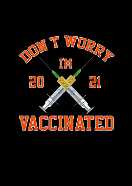 Dont Worry Im Vaccinated