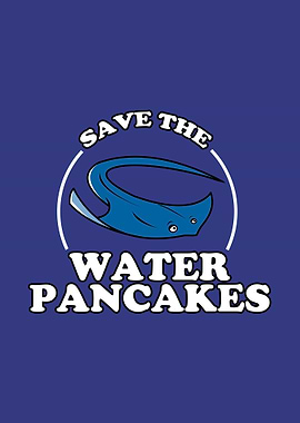 Save The Water Pancakes Po