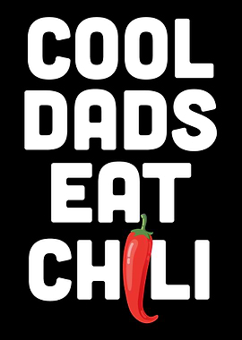 Cool Dads Eat Chili Chili