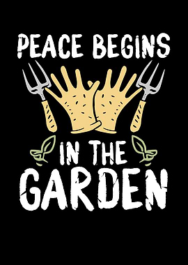 Peace begins in the garden