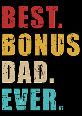 Best bonus dad ever
