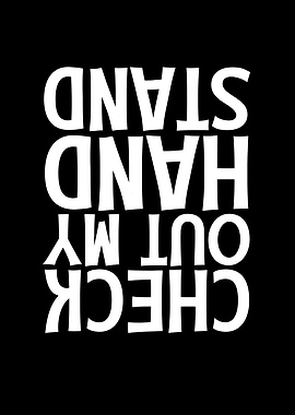 Check Out My Hand Stand