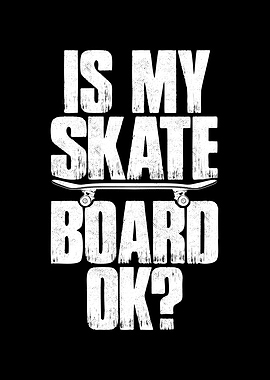 Funny Skateboard Graphic