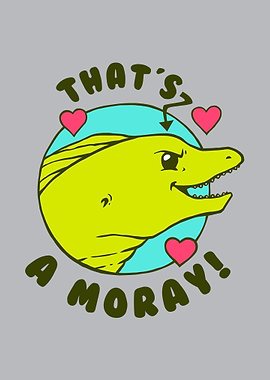 Thats A Moray