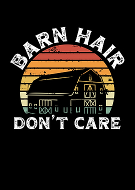 Barn hair dont care