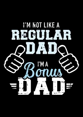 Im not like a regular dad