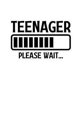 Teenager Please Wait