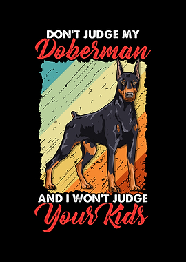 Dont Judge My Doberman