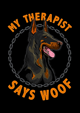 My Therapist Says Woof