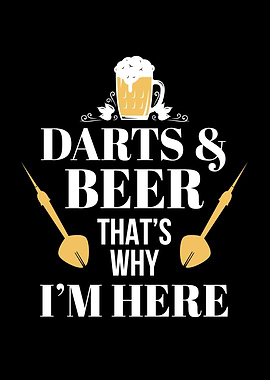 Darts Beer Why IM Here