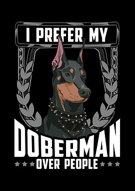 I Prefer My Doberman
