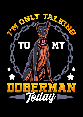 Talking To My Doberman