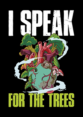 I Speak For The Trees