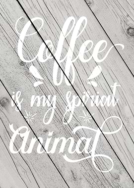 Coffee is my spiriat