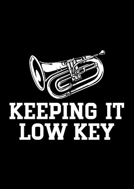 Keeping It Low Key