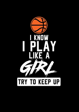 I Know I Play Like A Girl