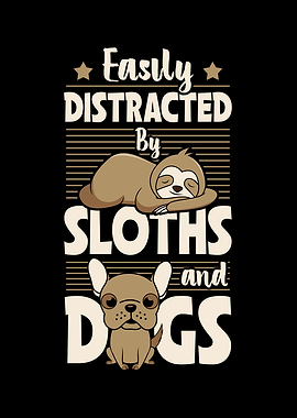Easily Distracted By Sloth