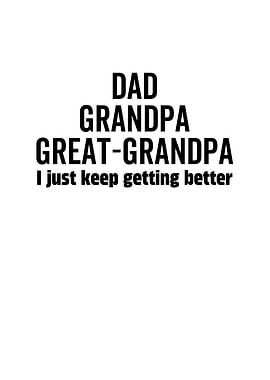 Dad Grandpa GreatGrandpa