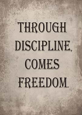 Discipline and freedom