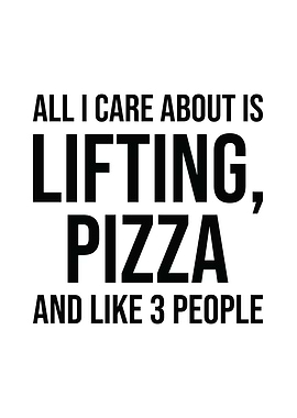 Lifting and Pizza