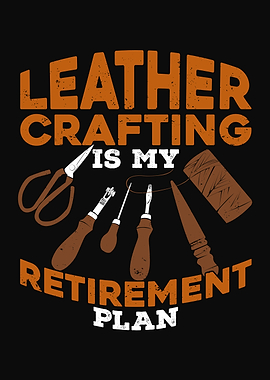 Leathercrafting Retirement