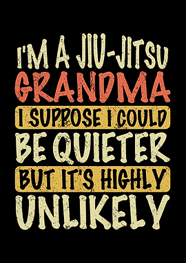 Im a jiujitsy grandma I