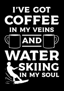 Coffee Water Ski