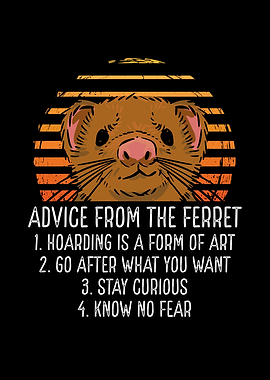 Advice from the ferret