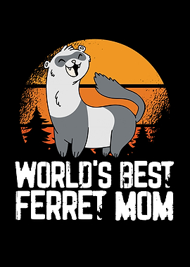 World best ferret mom